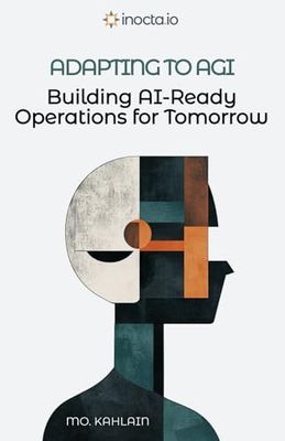 Adapting to AGI: Building AI-Ready Operations for Tomorrow