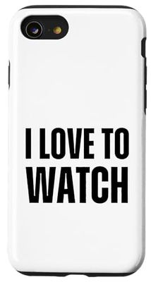 I Love To Watch Swinger Lifestyle Naughty Adult Humor Case for iPhone SE (2020) / 7 / 8