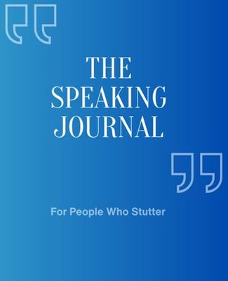 The Speaking Journal for People Who Stutter