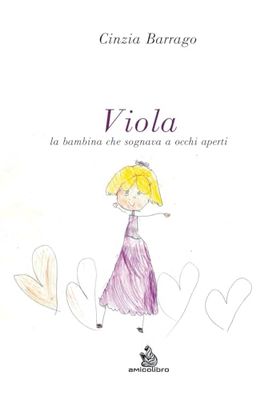 Viola: la bambina che sognava a occhi aperti