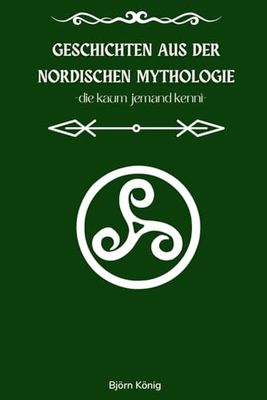 Geschichten aus der nordischen Mythologie -die kaum einer kennt