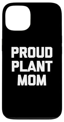 T-shirt amusant avec inscription « Proud Plant Mom » - Jardinier mignon Coque pour iPhone 13