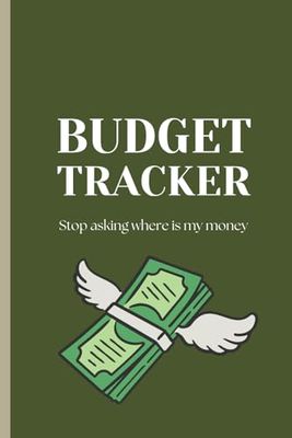 Budget tracker log, dude, where is my money: use this log and stop asking where is my money