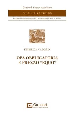 OPA obbligatoria e prezzo «equo» (Centro di ricerca coordinato studi sulla giustizia)