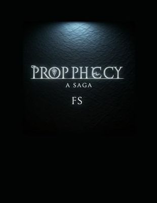 Prophecy: A saga FS: Volume 1