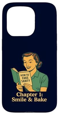 How To Fake Sanity Chapter 1 Smile & Bake Retro Baker Humor Case for iPhone 15 Pro