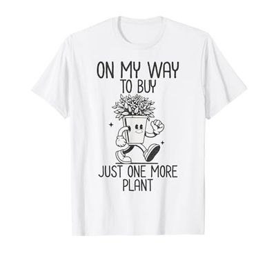 Crazy Plant Lady Buying More Plants Gardening T-Shirt
