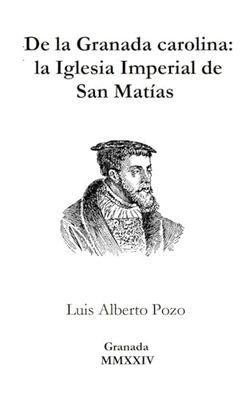 De la Granada carolina: la Iglesia Imperial de San Matías