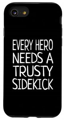 Every Hero Needs A Trusty Sidekick Case for iPhone SE (2020) / 7/8