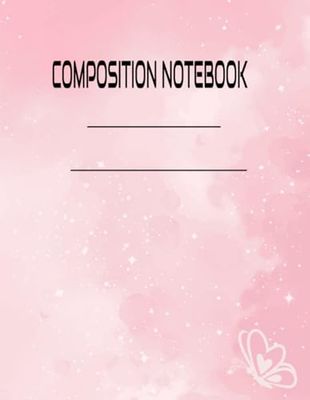 COMPOSITION NOTEBOOK :100 SHEETS , WIDE RULED , 8.5 *11