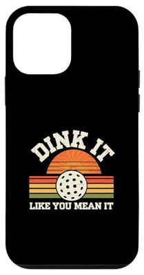 Dink It Like You Mean It Funny Pickleball Player Pickle Ball Case for iPhone 12 mini