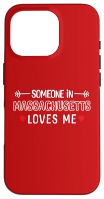 Someone In Massachusetts Loves Me American Patriotic Case for iPhone 16 Pro