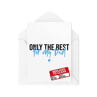 Cartes de vœux fantaisie amusantes | Only The Best For My Dad | Anniversaire Fête des Pères Dad Dad Dad From Son From Daughter Funny Joke | CBH1207