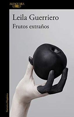 Frutos extraños / Strange Fruits: Cronicas Reunidas 2001-2019