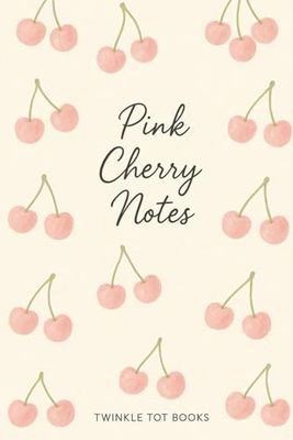 Pink Cherry Notes