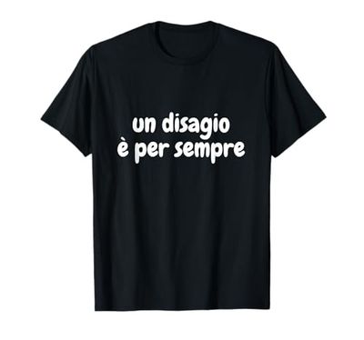 Un Disagio è per Sempre (altro che diamanti) Maglietta