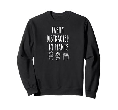 Plants Lover Shirt Easily Distracted by Plant Mom Plant Dad Sweatshirt