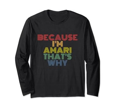 Perché sono Amari Ecco perché divertente nome personalizzato Maglia a Manica