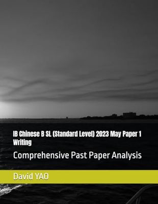 IB Chinese B SL (Standard Level) 2023 May Paper 1 Writing: Comprehensive Past Paper Analysis