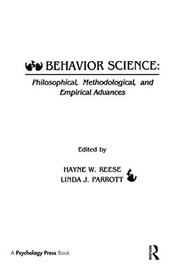 Behavior Science: Philosophical, Methodological, and Empirical Advances