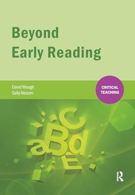 Beyond Early Reading (Critical Teaching)