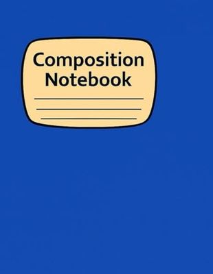 Composition Book: College Ruled Lined Journal | Blue Background Ideal for School, Office, Notes, Journaling