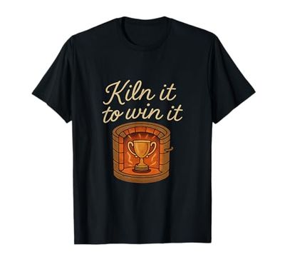 Kiln It to Win It - Trofeo in ceramica Maglietta