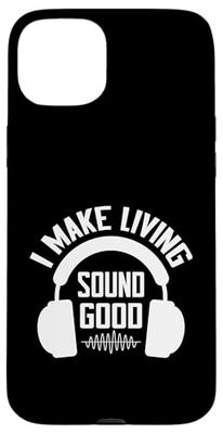 I make Living Sound Good Sound Engineer Case for iPhone 15 Plus