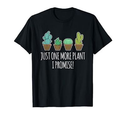 Just One More Plant Regalo de cactus suculentos Camiseta