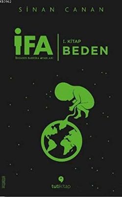 İFA:İnsanın Fabrika Ayarları 1.Kitap - Säng: 1. Kitap: Sängen