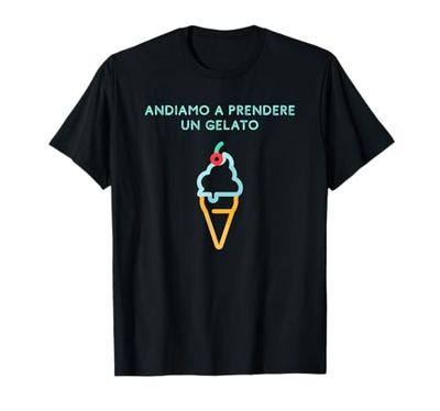 Andiamo A Prendere Un Gelato Ice Cream Maglietta