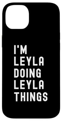 I'm Leyla Doing Leyla Things Case for iPhone 14 Plus
