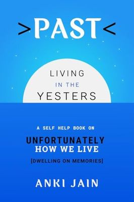Past: Living in the Yesters