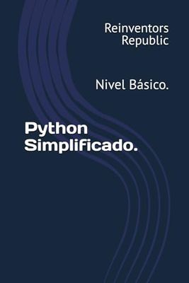 Python Simplificado.: Nivel Básico.