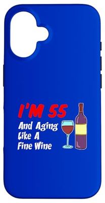 I'm 55 And Aging Like A Fine Wine 55th Birthday Case for iPhone 16