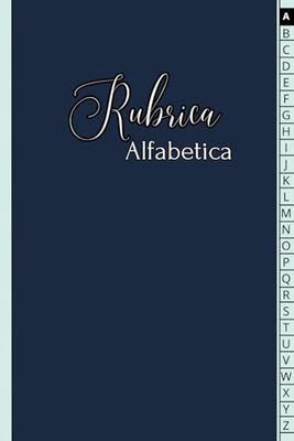 Rubrica Alfabetica: Organizzatore Alfabetico dalla A alla Z | 4 pagine per ogni lettera | Formato A5