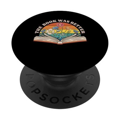 The Book Was Better Funny Book Reader - Camiseta con cita PopSockets PopGrip Adhesivo