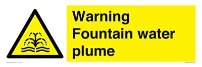 Warning Fountain water plume Sign - 450x150mm - L41