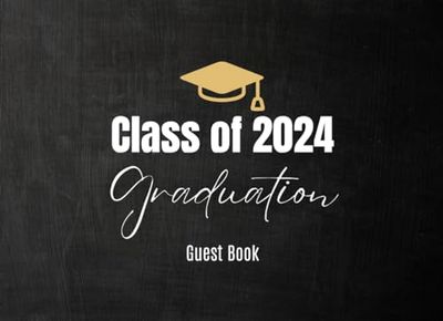 Class Of 2024 Graduation Guest Book: Graduation Guest Book with Gift Log, Memory Keepsake, Autograph Collection, and Message Space for High School & College Seniors, Black and Gold.