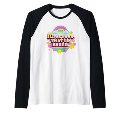 I Love Toys That Go Brrr divertente scherzo per adulti Maglia con Maniche Raglan