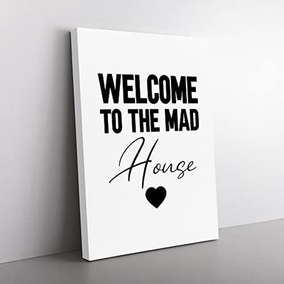 Welcome To The Mad House V2 Typography Quote Canvas Wall Art Print Ready to Hang, Framed Picture for Living Room Bedroom Home Office Décor, 60x40 cm (24x16 Inch)