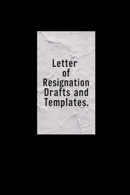 Letter of resignation drafts and templates: lined notebook