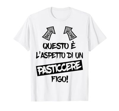 PASTICCERE FIGO design divertente per i pasticcieri 2021 Maglietta