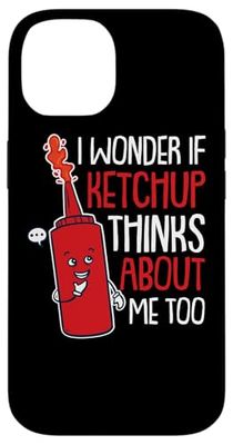 I Wonder If Ketchup Thinks About Me Too Funny Ketchup Lover Case for iPhone 14