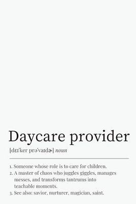 Customizable Notebook for Daycare and Childcare Providers: A Unique Gift or Alternative to a Greeting Card for Daycare Provider Appreciation Day, Christmas, End of the Year, and Special Occasions!