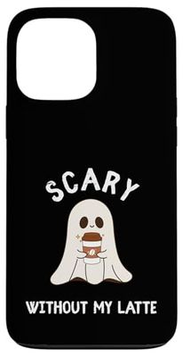 scare without my latte Case for iPhone 13 Pro Max