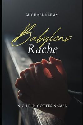 Babylons Rache