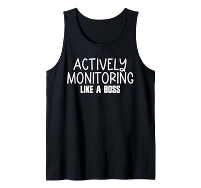 Actively Monitoring Like A Boss Funny Test Day Teacher Gift Tank Top