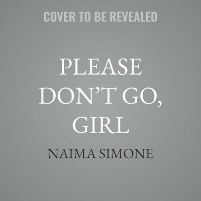 Please Don’t Go, Girl