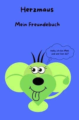 Freundebuch Herzmaus: Ein Taschenbuch für Kindergarten- und Grundschulkinder.